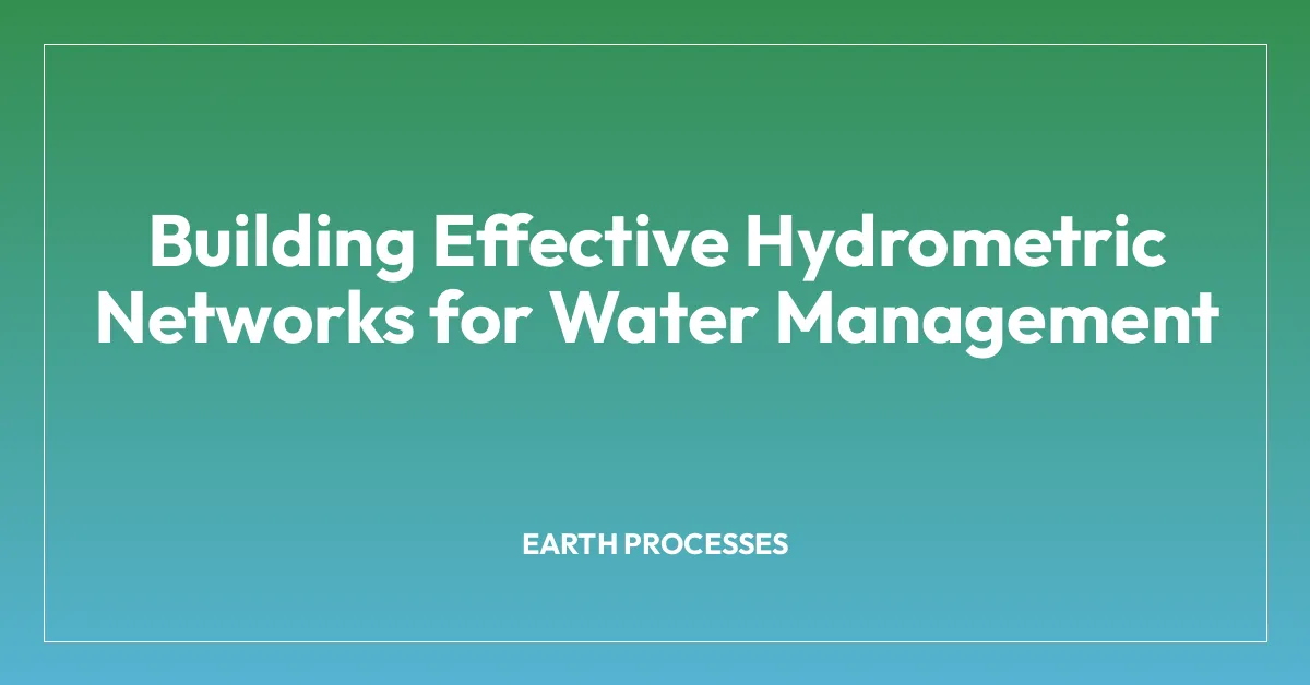 Building Effective Hydrometric Networks for Water Management