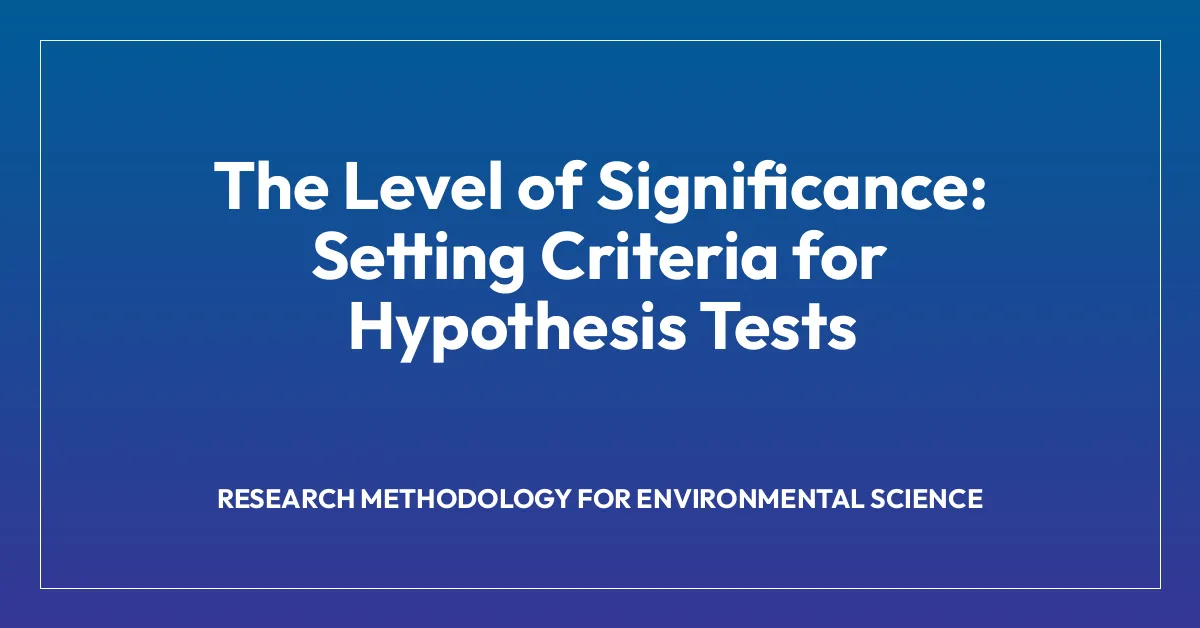 The Level of Significance: Setting Criteria for Hypothesis Tests