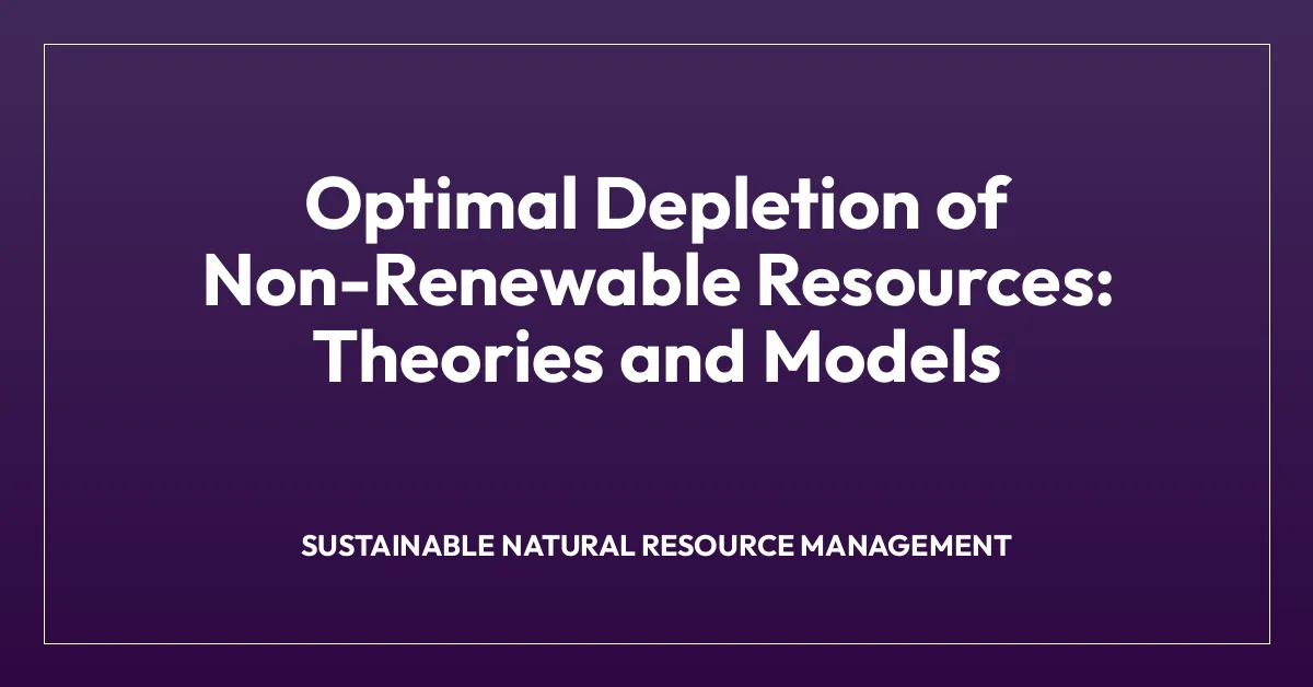 Optimal Depletion of Non-Renewable Resources: Theories and Models