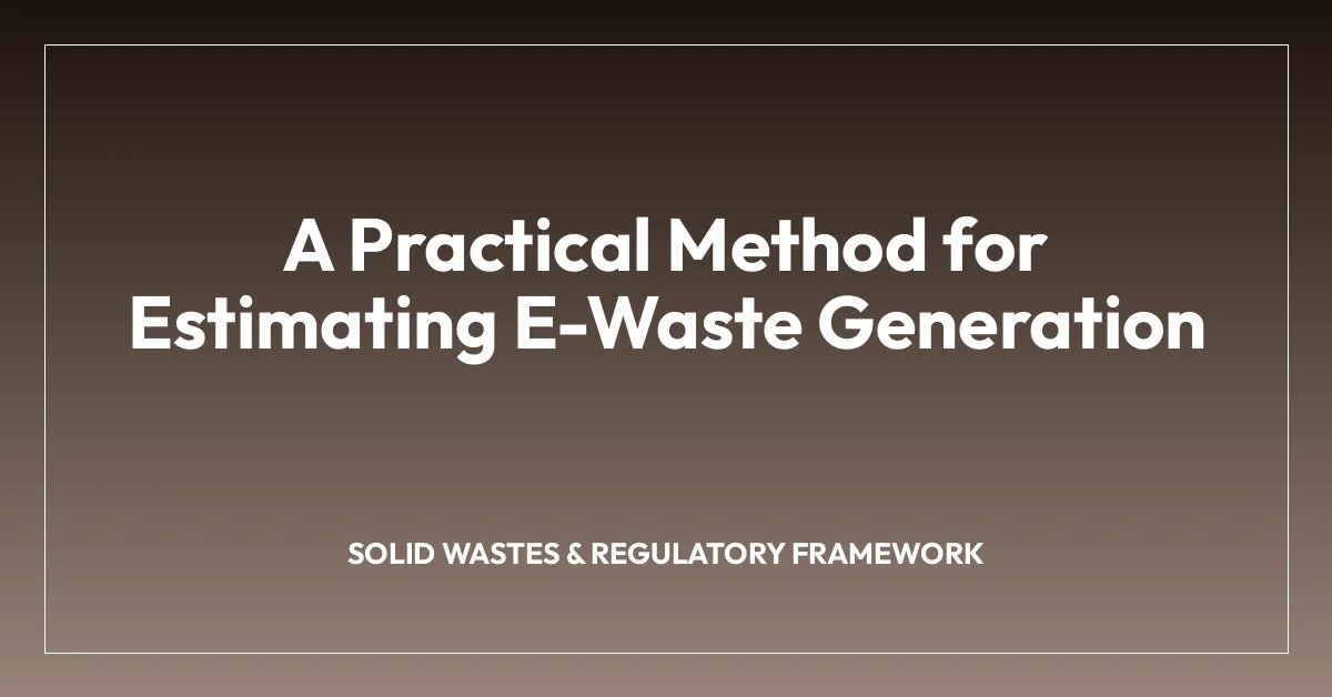 A Practical Method for Estimating E-Waste Generation